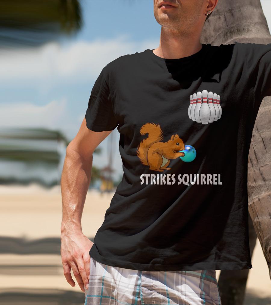 Strikes Squirrel Bowling Ball And Pins T-Shirt
