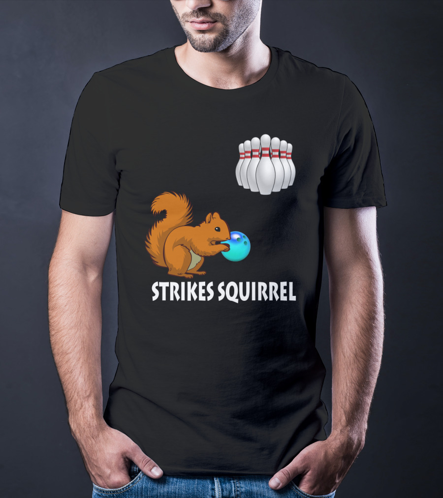 Strikes Squirrel Bowling Ball And Pins T-Shirt