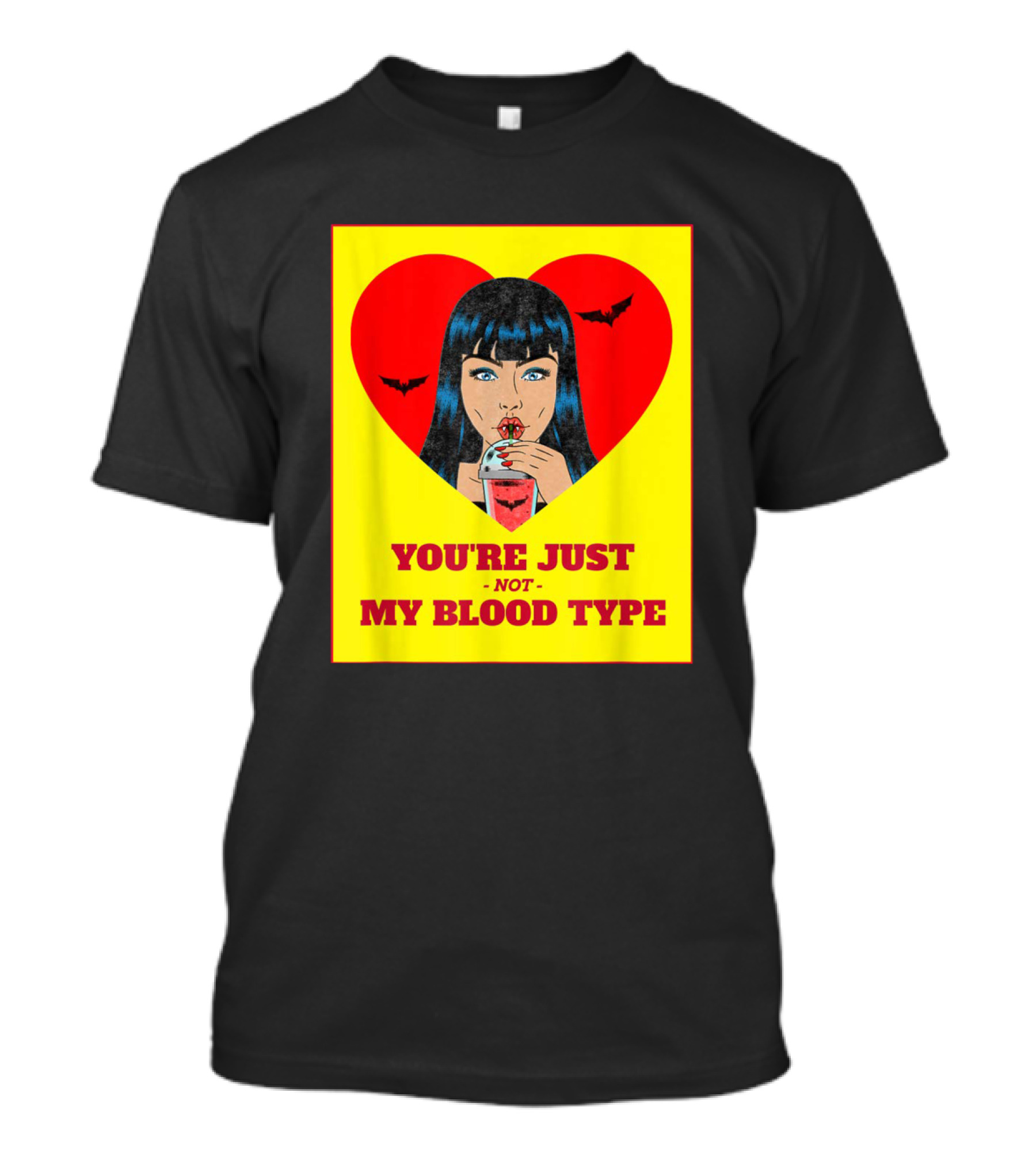 You're Just Not My Blood Type Vampire Witch Heart Bats Halloween T-Shirt