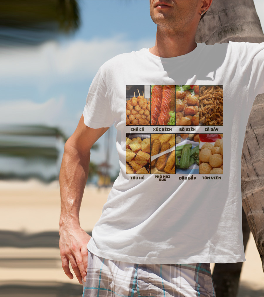 Chả Cá Xúc Xích Bò Viên Cá Dây Tàu Hủ Phô Mai Que Đậu Bắp Tôm Viên T-Shirt