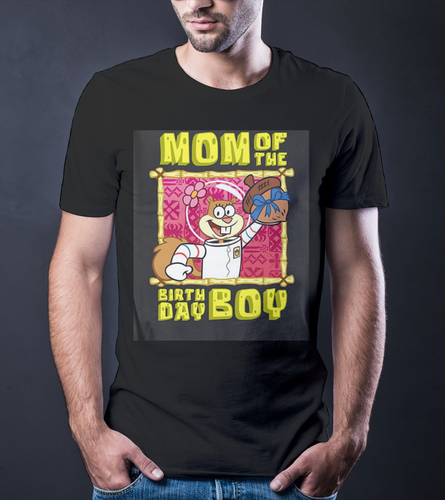 Mademark X Spongebob SquarePants Mom Of The Birth Day Boy Sandy Cheeks Celebrate T-Shirt