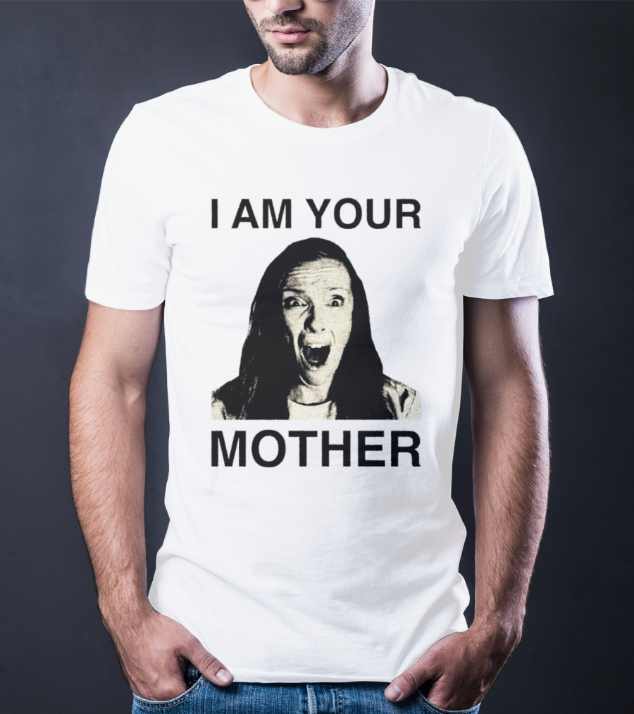 I AM YOUR MOTHER Scream Face T-Shirt
