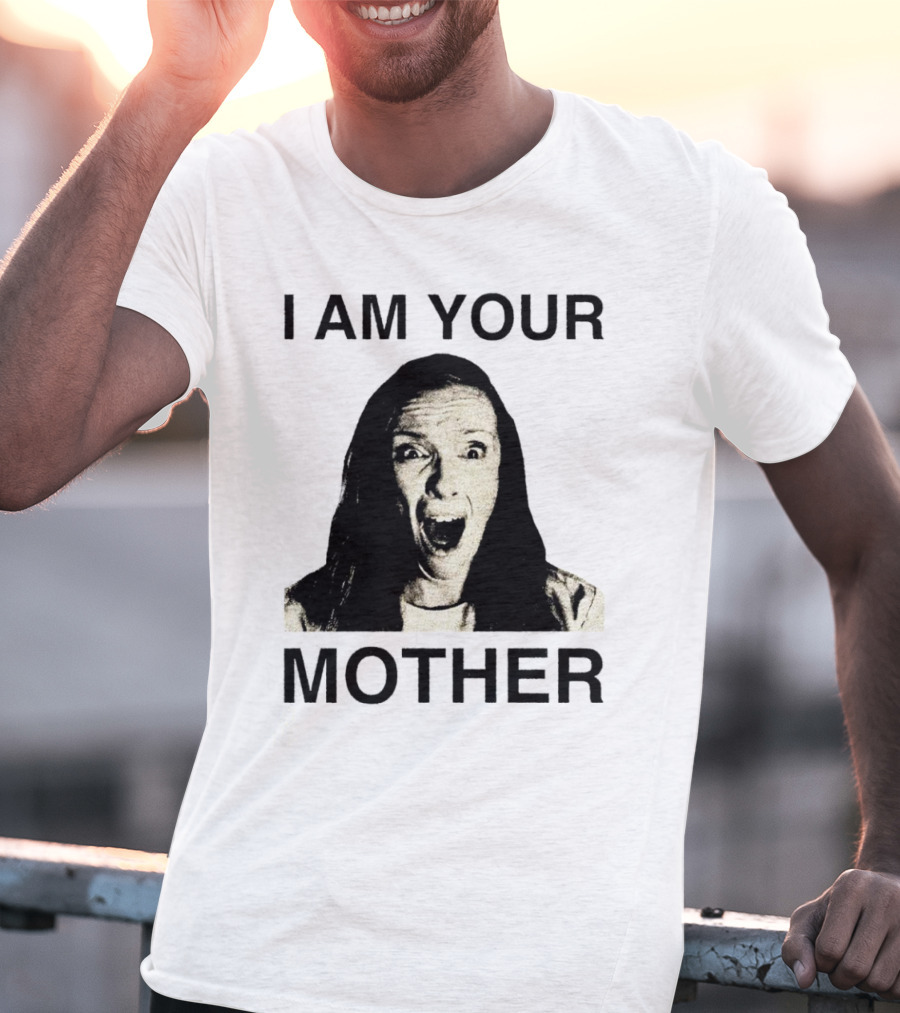 I AM YOUR MOTHER Scream Face T-Shirt