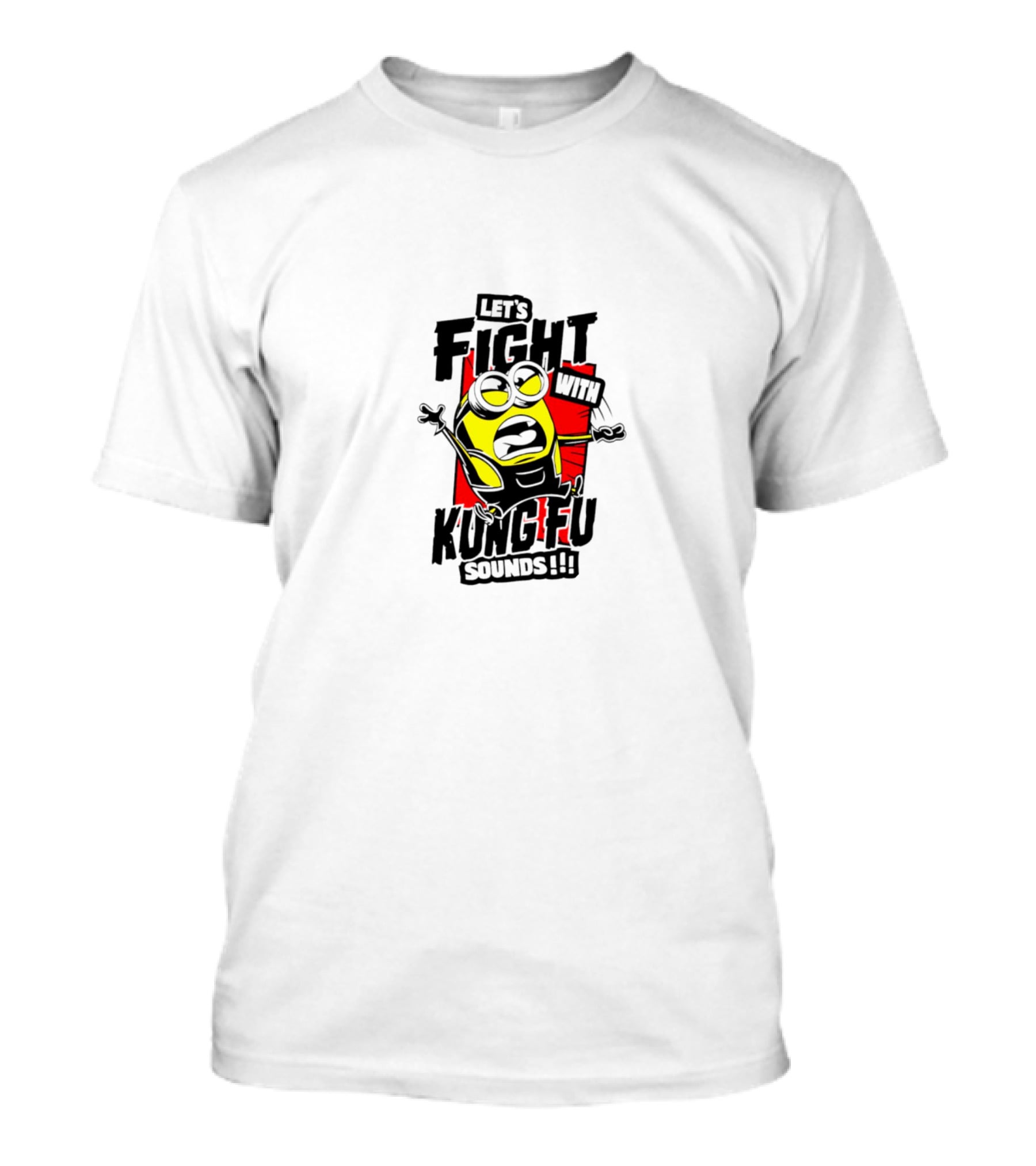 Let’s Fight With Kung-Fu Sounds Minions T-Shirt