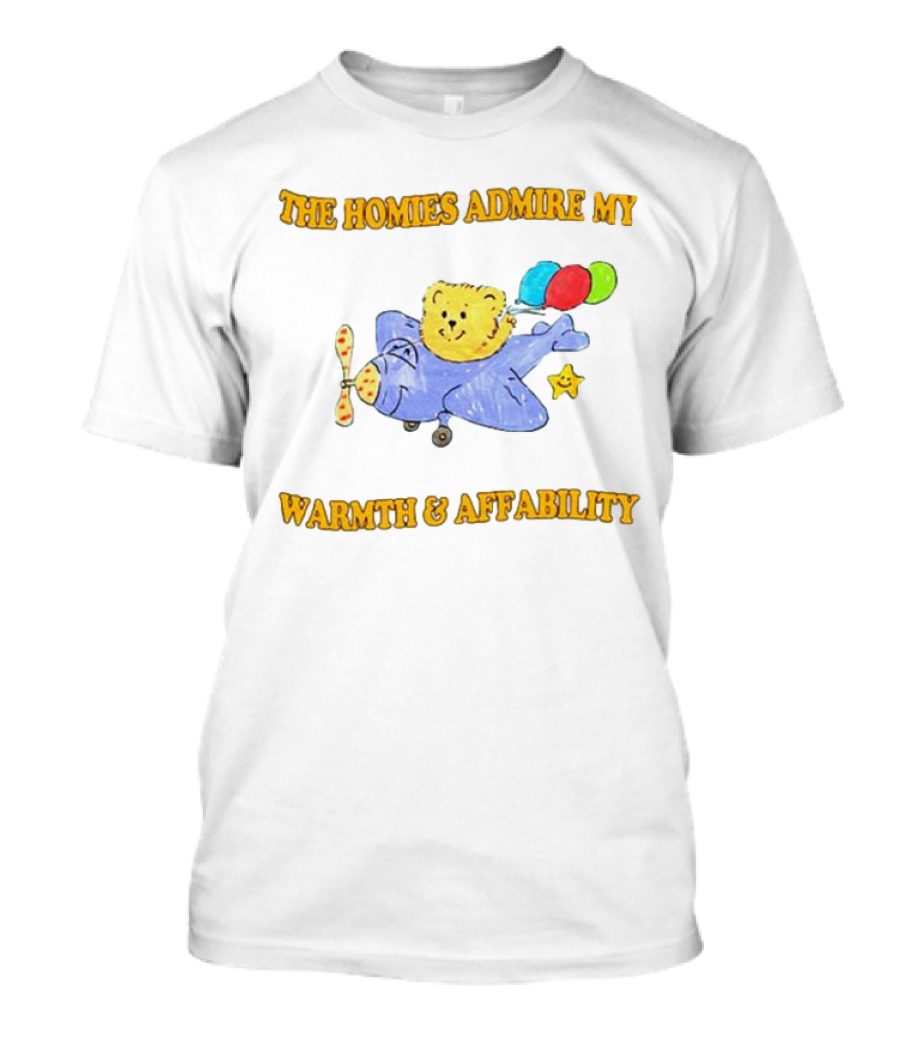 The Homies Admire My Warmth And Affability With Teddy Bear On Airplane And Balloons T-Shirt