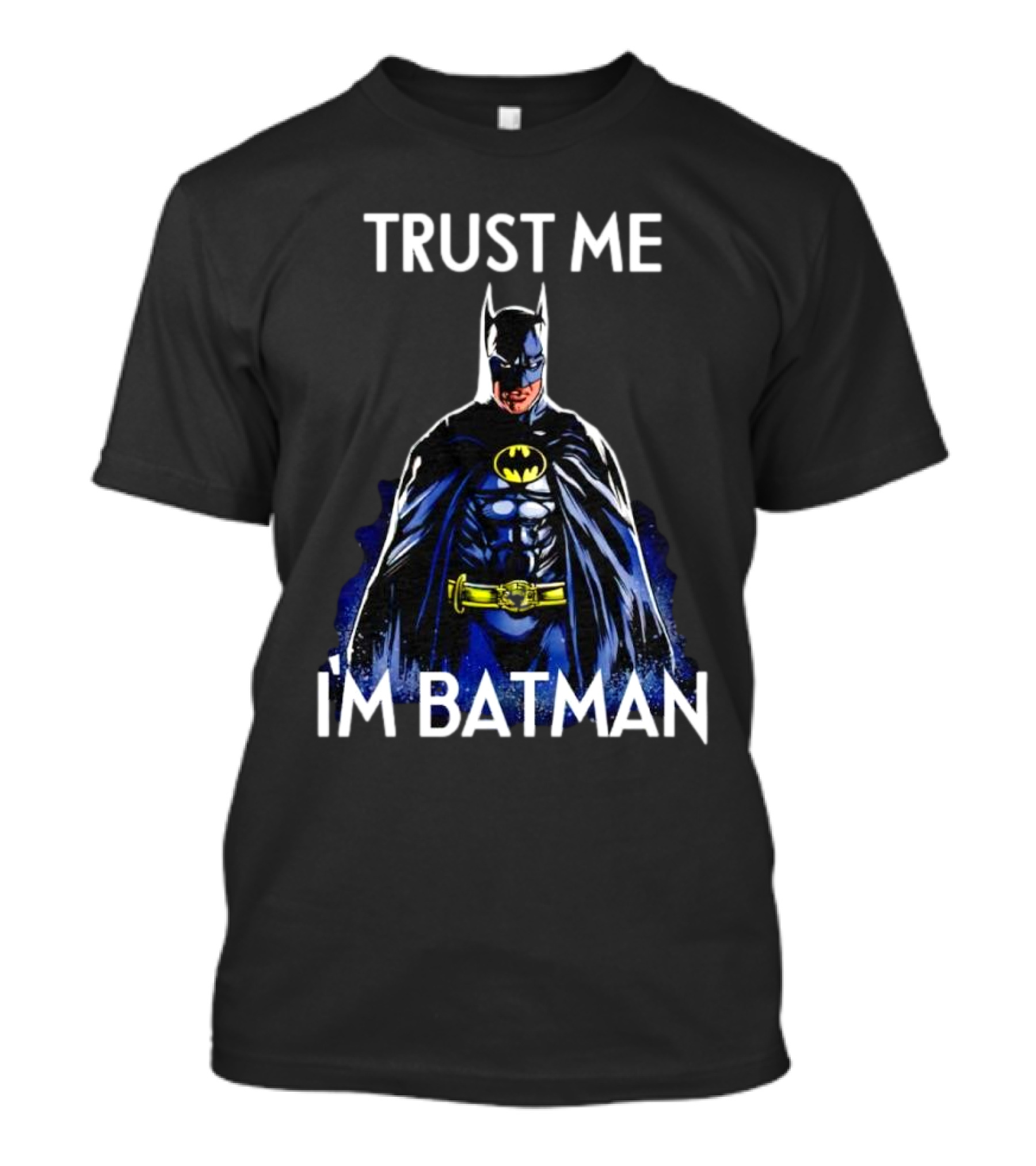 Trust Me I'm Batman T-Shirt