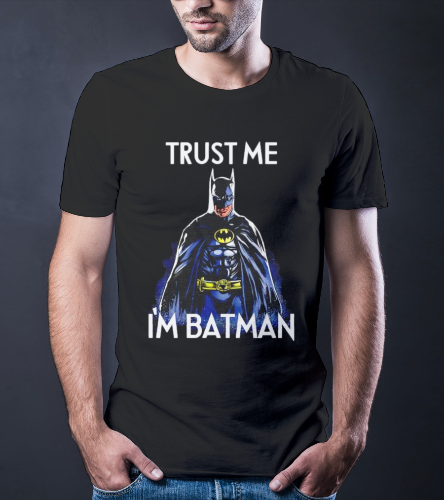 Trust Me I'm Batman T-Shirt
