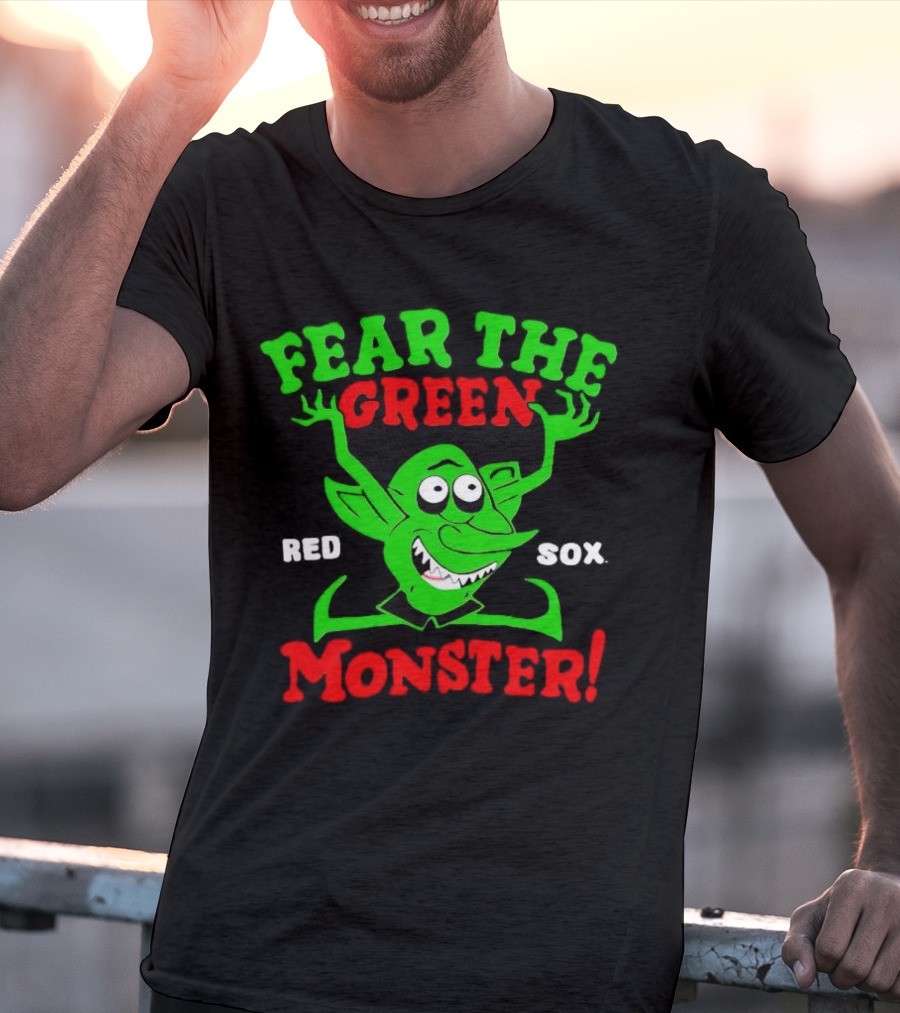 Fear The Green Monster Boston Red Sox Red Sox T-Shirt