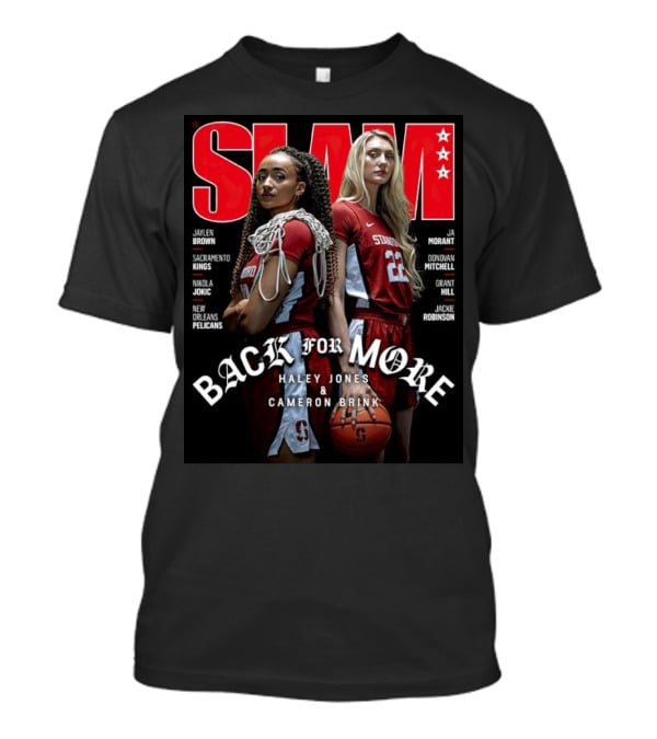 SLAM 242 Haley Jones Cameron Brink Back For More Stanford Basketball T-Shirt