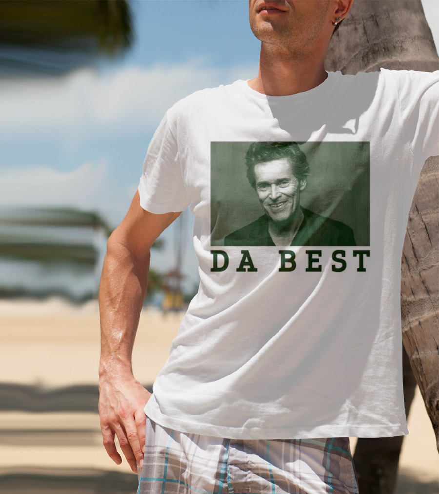 Willem Dafoe Da Best Portrait In Green With Text T-Shirt