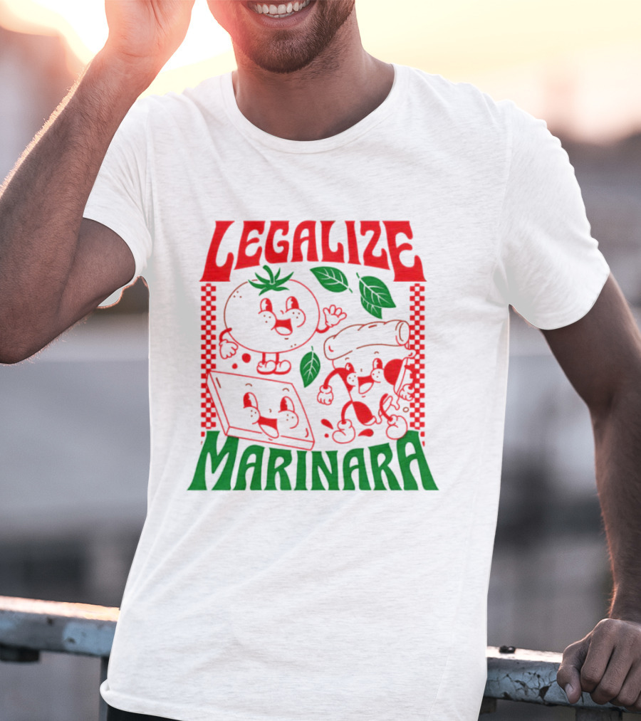 Legalize Marinara Tomato Cheese And Dough Characters With Leafy Accents T-Shirt
