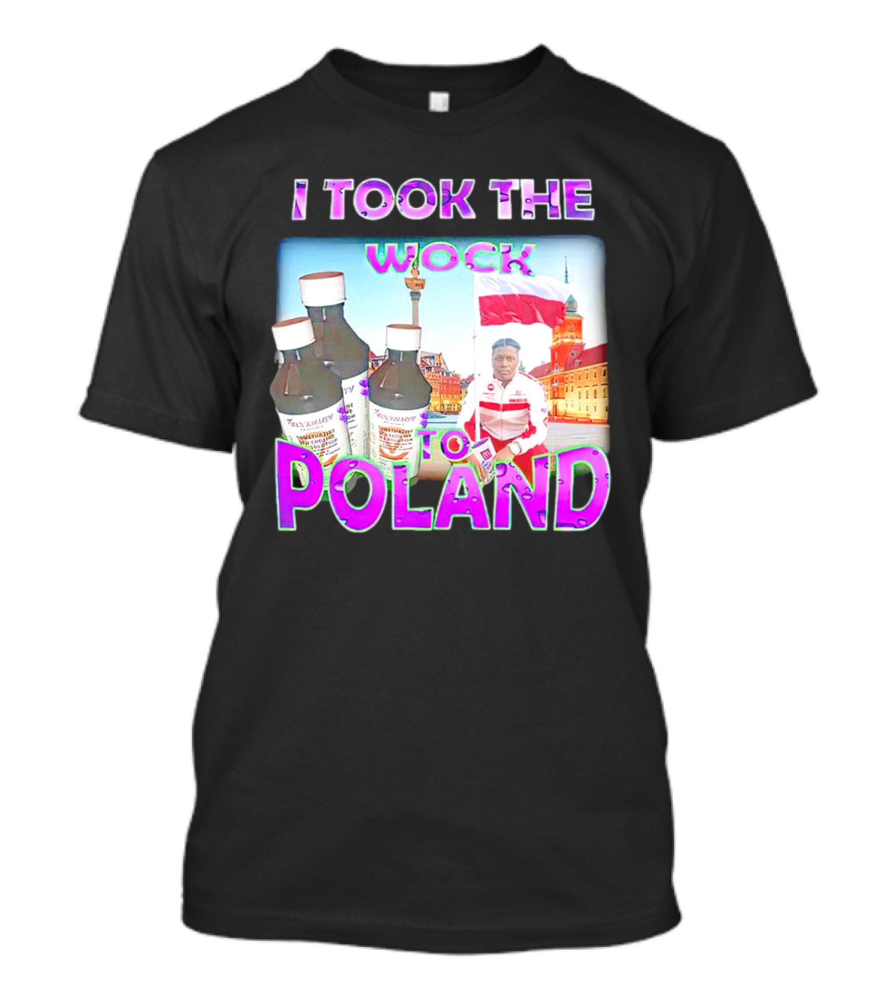 I Took The Wock To Poland Men's Shirt Scenic Polish Cityscape And Cough Syrup Bottles T-Shirt