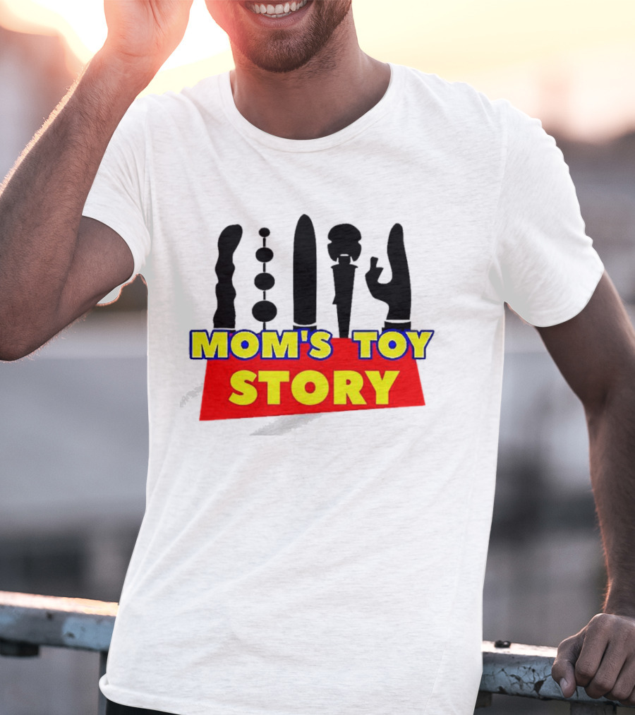 Mom's Toy Story Adult Humor T-Shirt