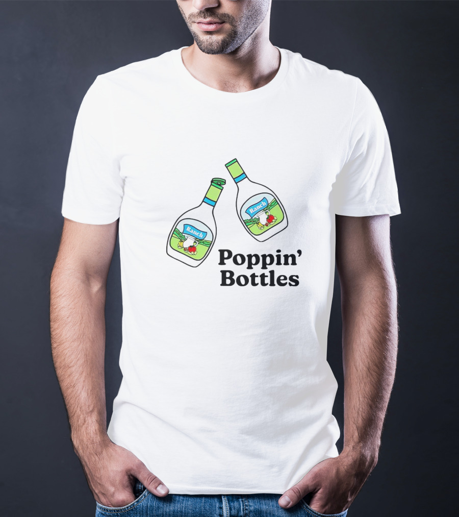 Ranch Poppin’ Bottles With Dressing Duo T-Shirt