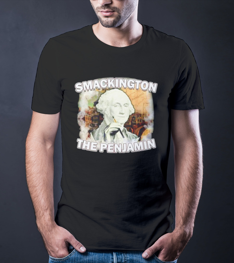 Smackington The Penjamin George Washington Smoking T-Shirt