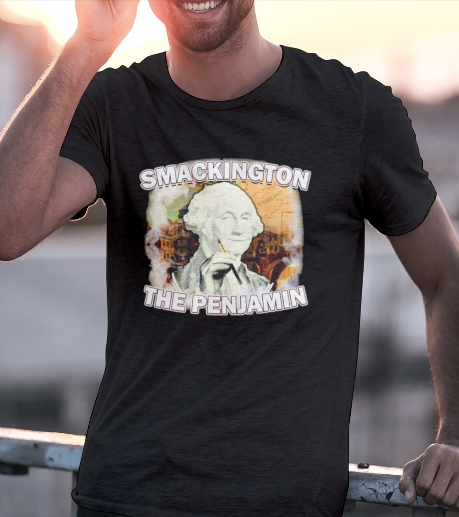 Smackington The Penjamin George Washington Smoking T-Shirt