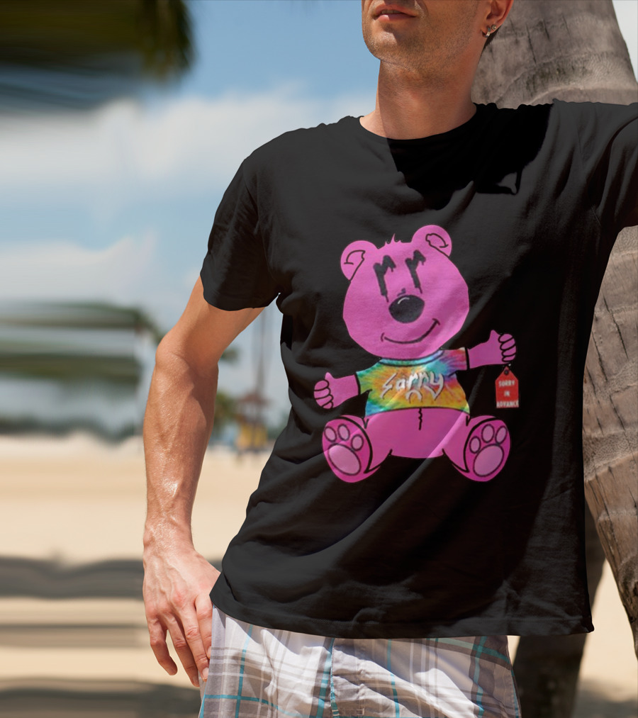 Sorry Pink Bear Sorry In Advance Tie-Dye T-Shirt