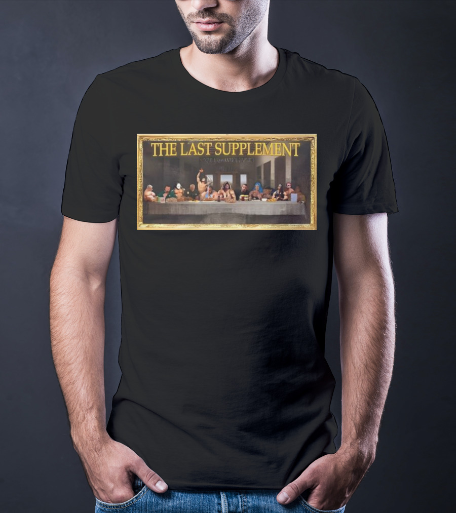 The Last Supplement Bodybuilders At The Table T-Shirt