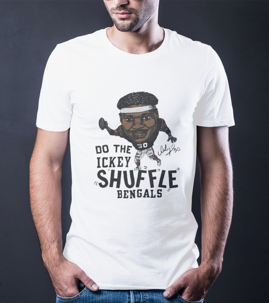 Do The Ickey Shuffle Bengals Number 30 Signature T-Shirt