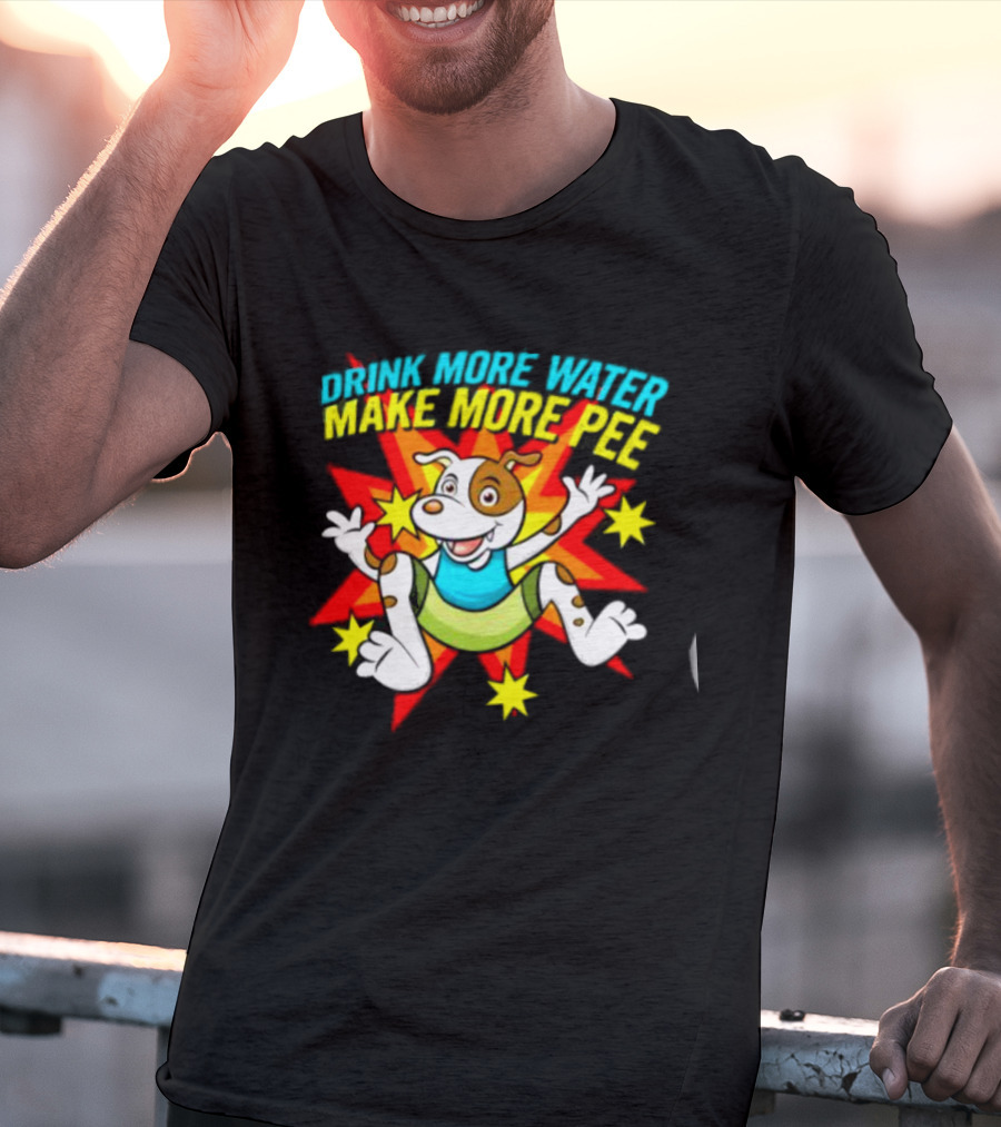 Drink More Water Make More Pee Cartoon Dog With Stars And Burst T-Shirt
