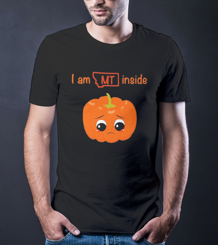 I Am MT Inside Sad Pumpkin Montana T-Shirt