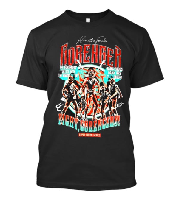 Himitsu Sentai Gorenger Battle Forces Versus Black Cross Army Just Begun Fight Gorengers Super Sentai Series T-Shirt