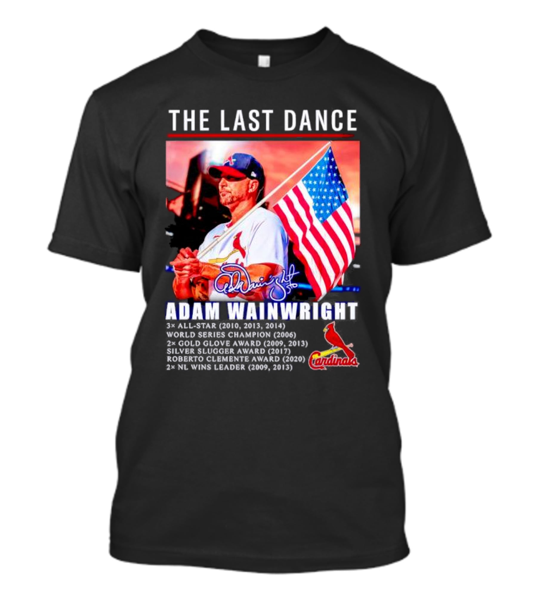 The Last Dance Adam Wainwright All-Star Signature Cardinals Champion Awards American Flag T-Shirt
