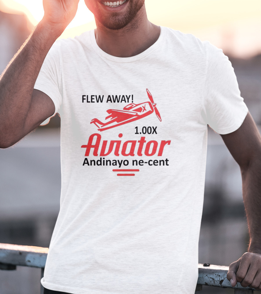Flew Away Aviator 1.00X Andinayo Ne-Cent T-Shirt