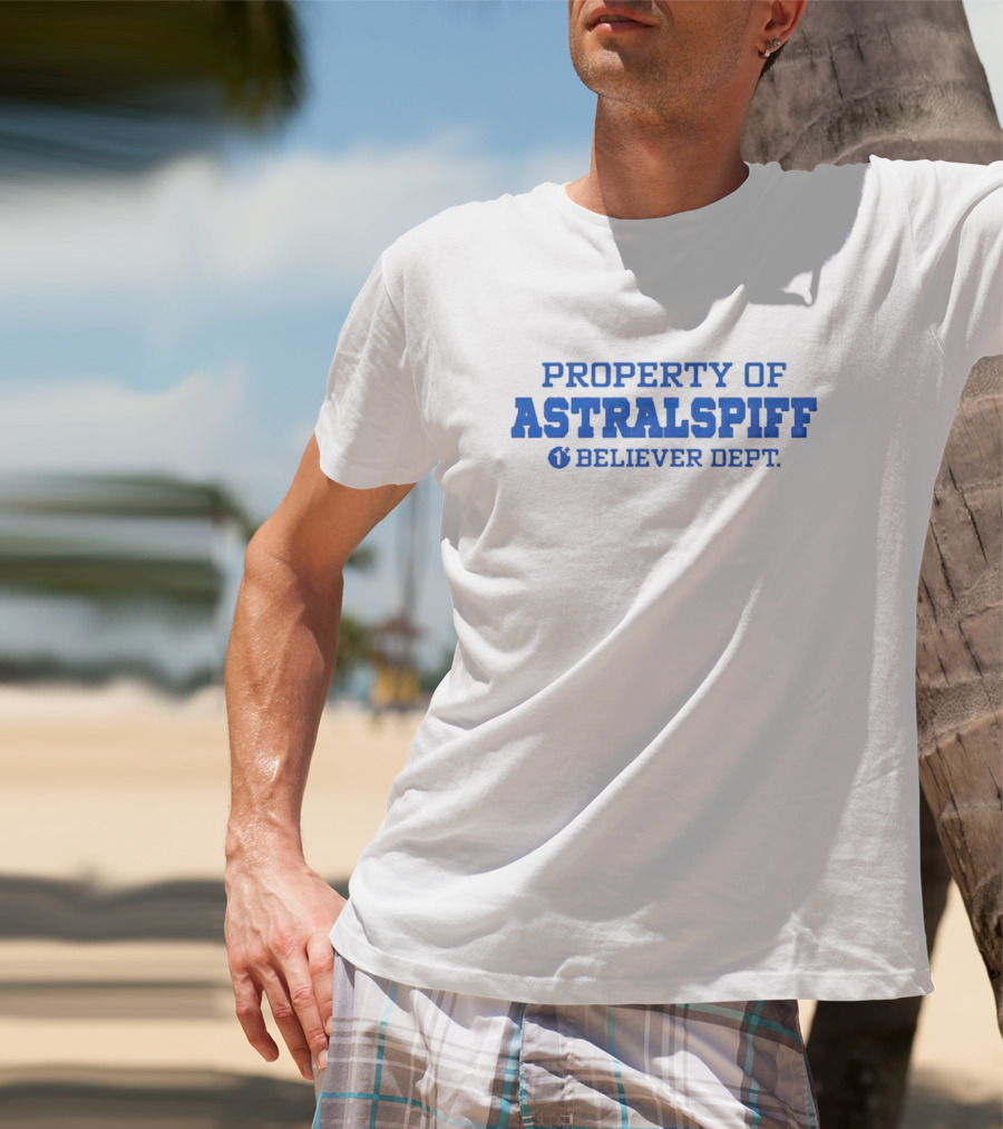PROPERTY OF ASTRALSPIFF BELIEVER DEPT T-Shirt