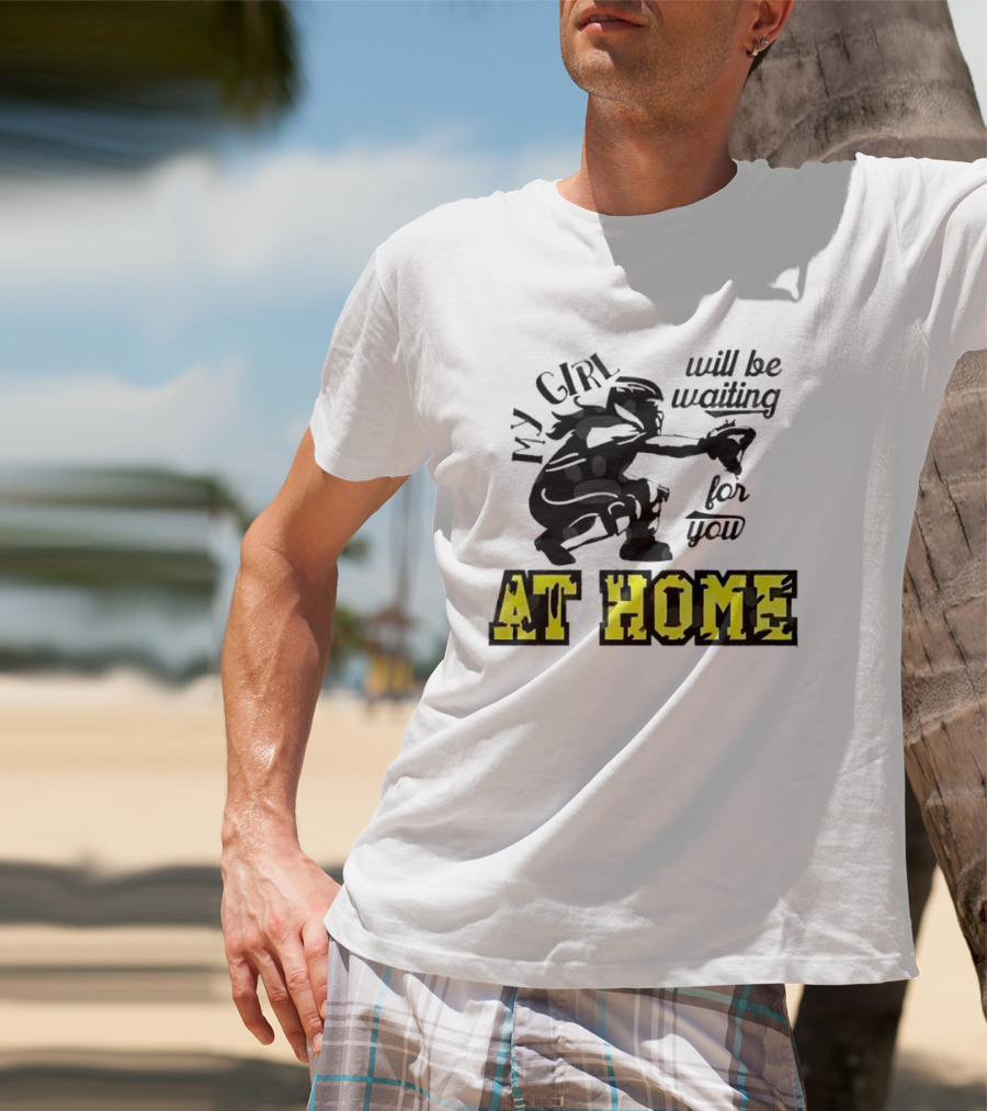 My Girl Will Be Waiting For You At Home Football Player T-Shirt