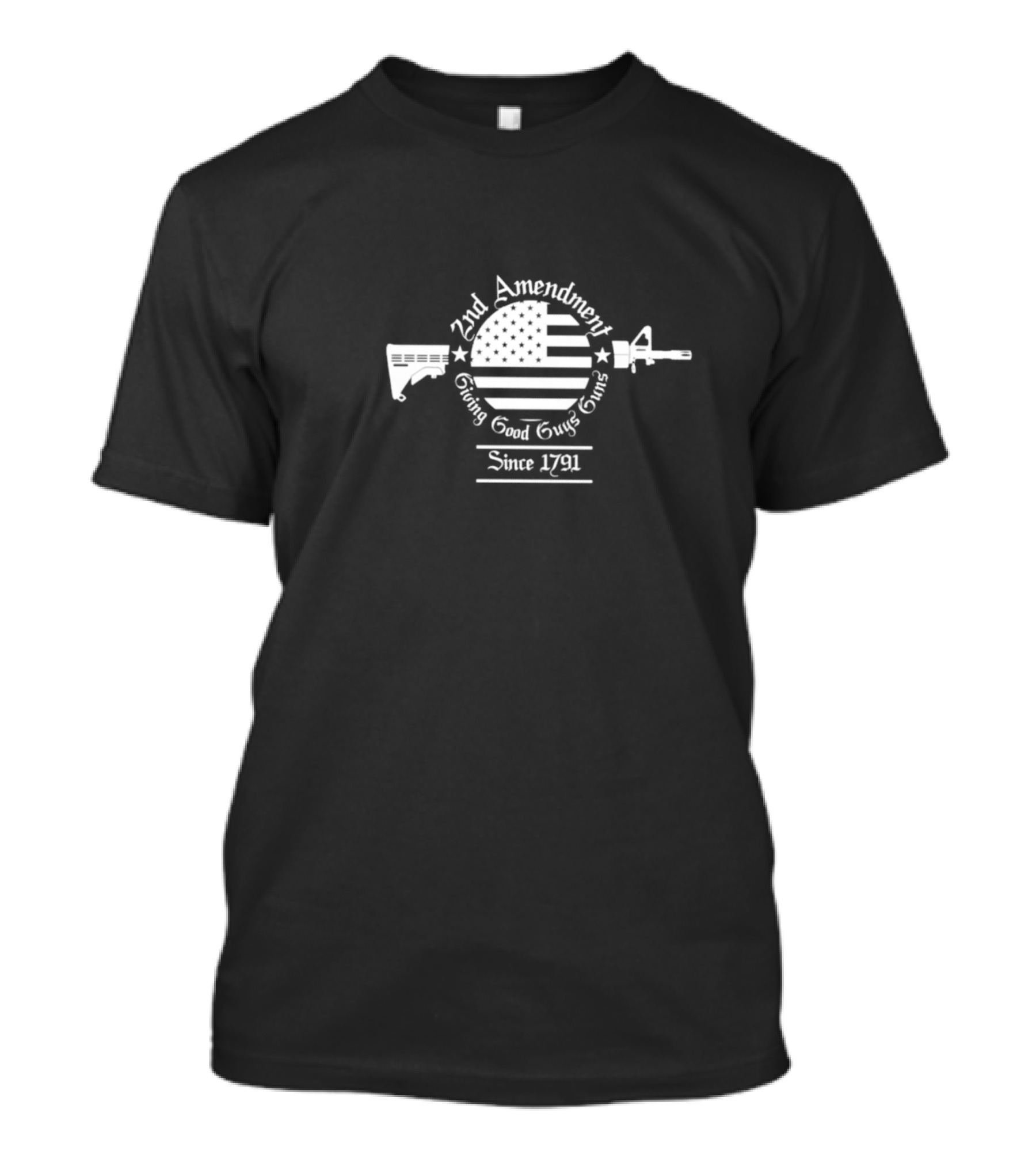 2nd Amendment Giving Good Guys Guns Since 1791 American Flag Rifle T-Shirt
