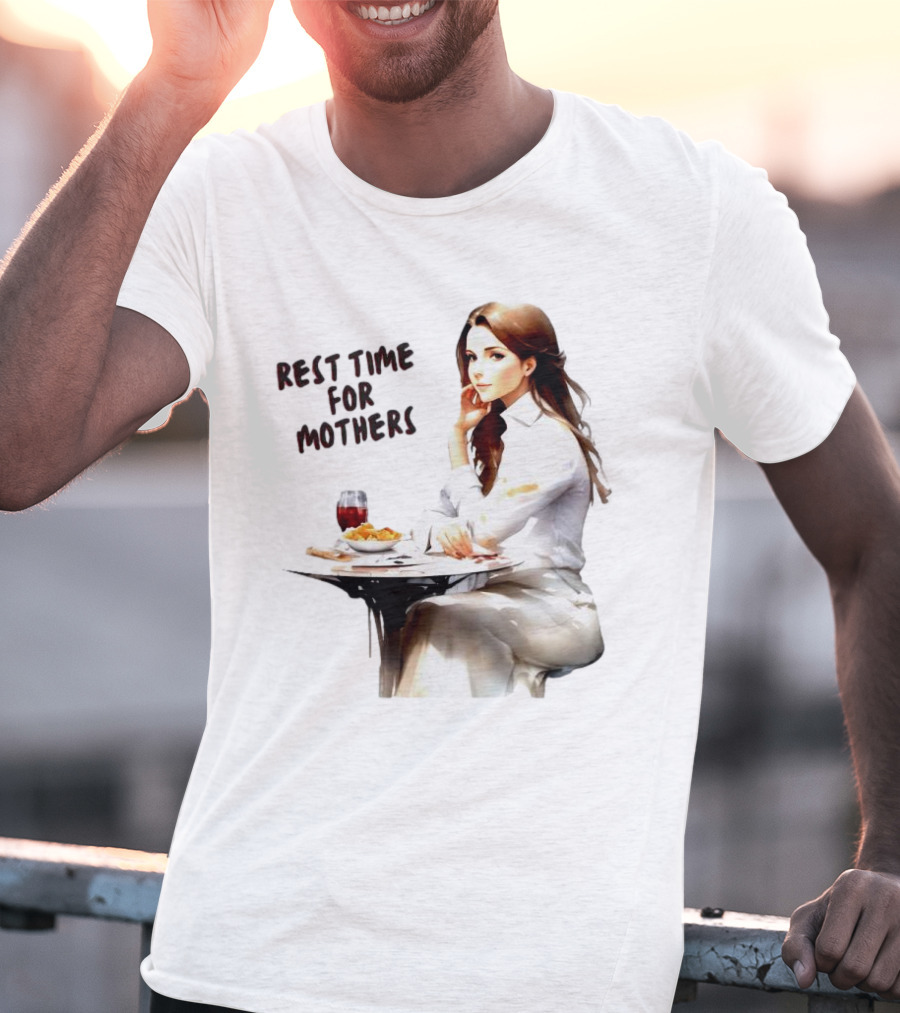 Rest Time For Mothers Wine And Relaxation T-Shirt