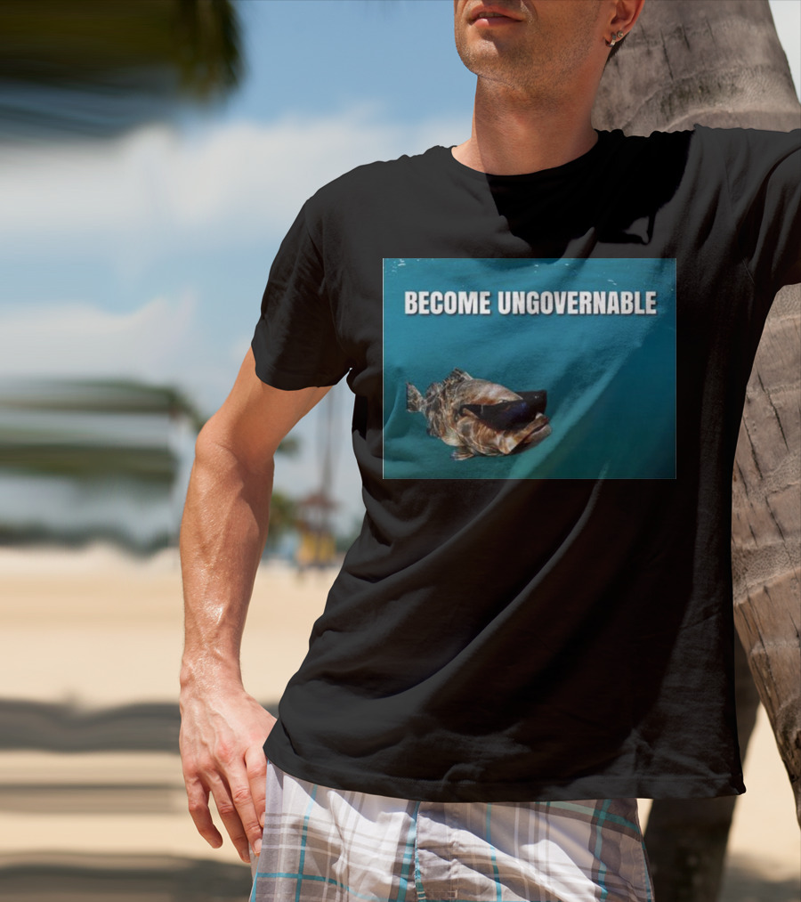 BECOME UNGOVERNABLE Fish Wearing Sunglasses T-Shirt