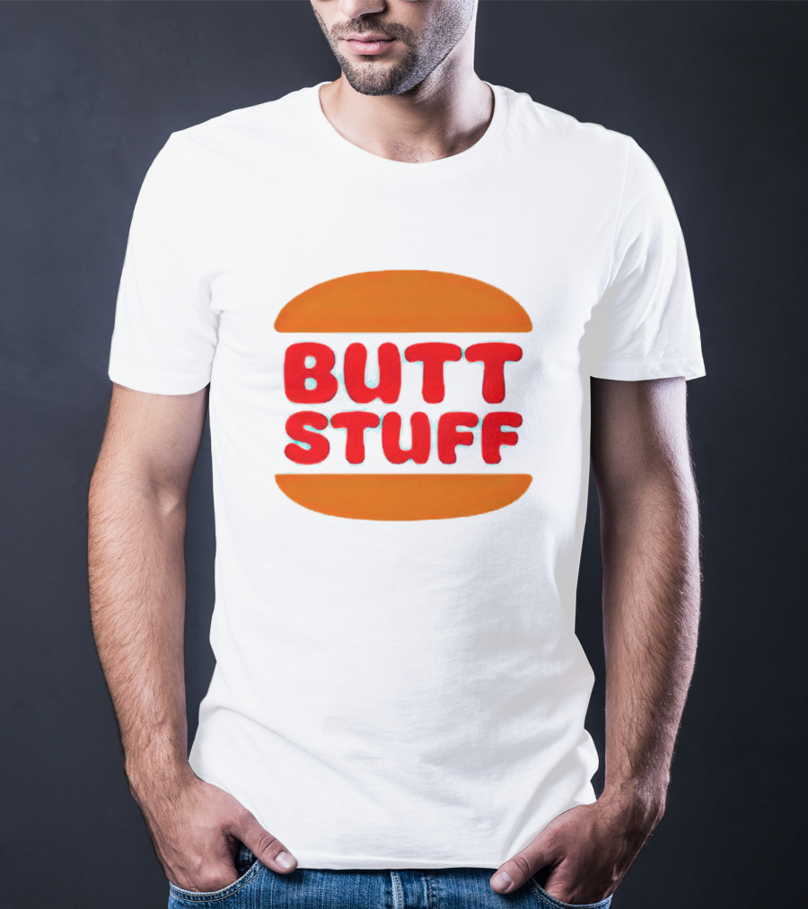 Butt Stuff Burger T-Shirt