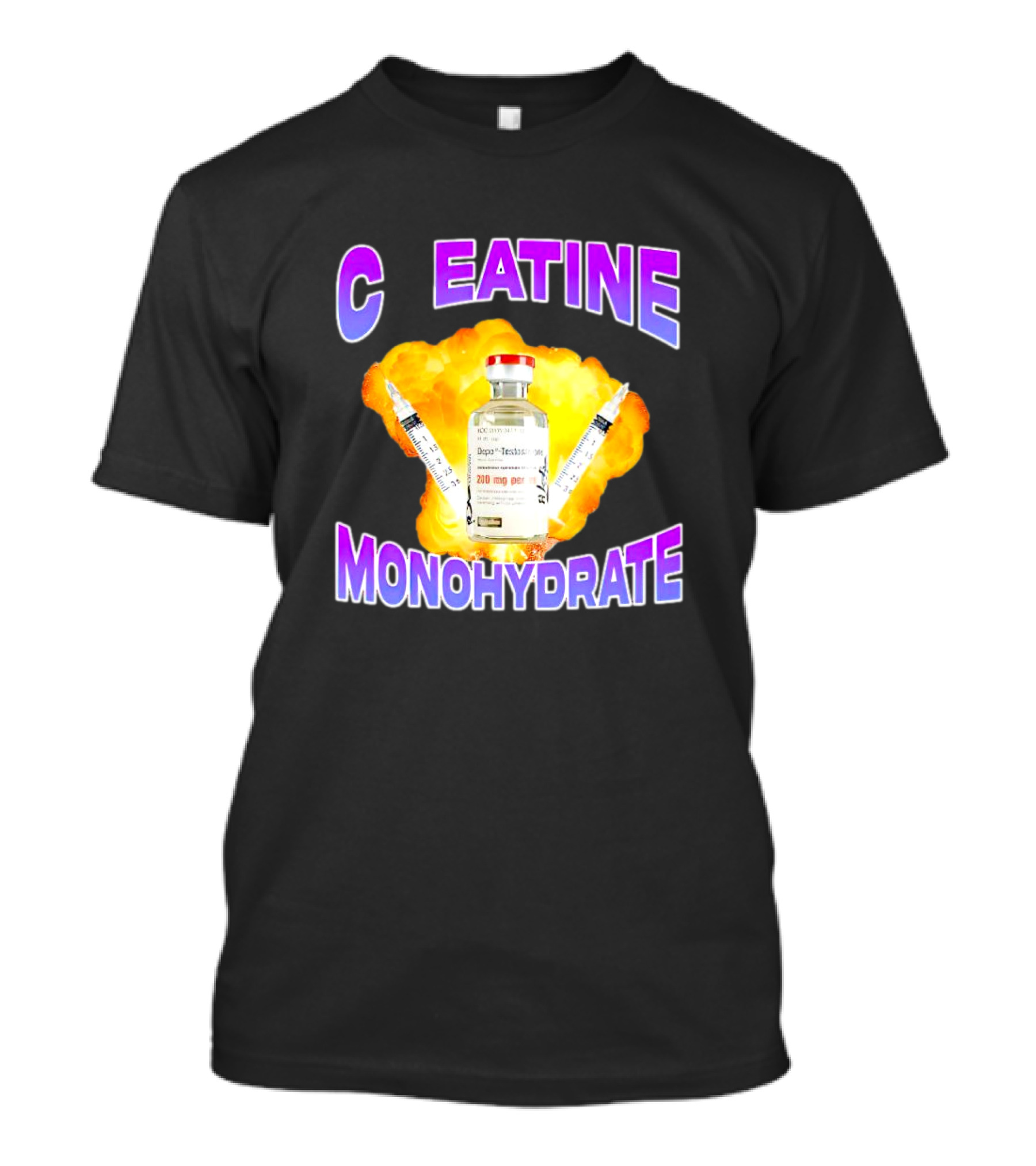 C EATINE Monohydrate Depo Testosterone 200 Mg T-Shirt