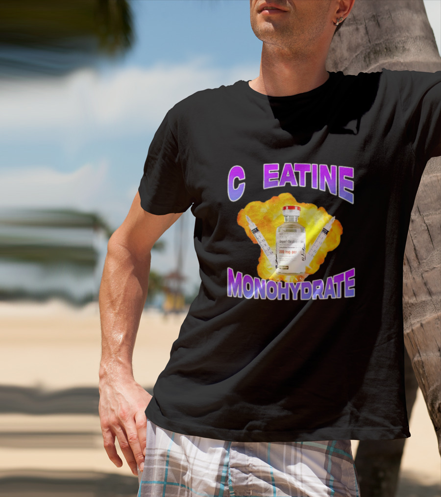 C EATINE Monohydrate Depo Testosterone 200 Mg T-Shirt