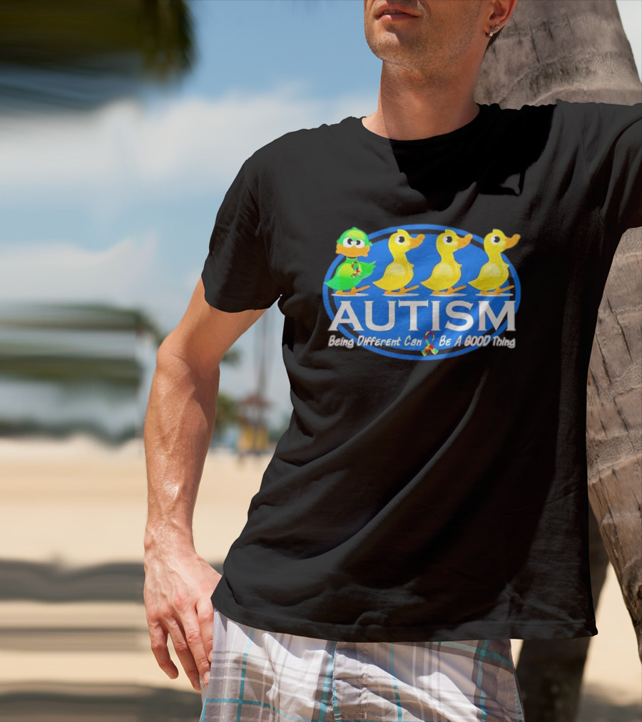 Autism Being Different Can Be A Good Thing With Ducks And Autism T-Shirt