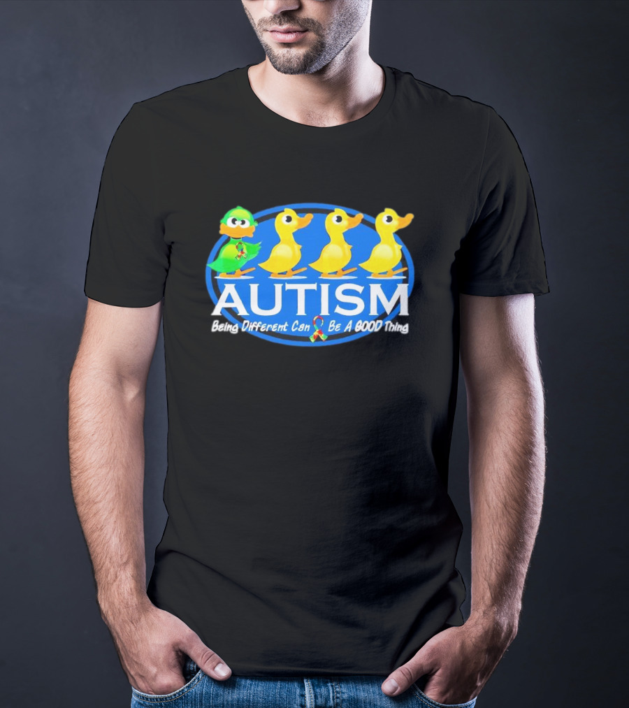 Autism Being Different Can Be A Good Thing With Ducks And Autism T-Shirt