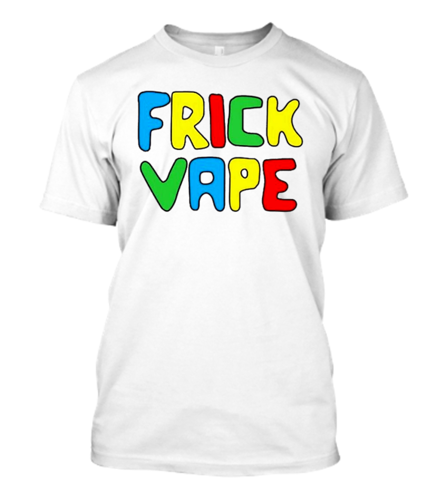 Frick Vape Gaming Meme Fun T-Shirt