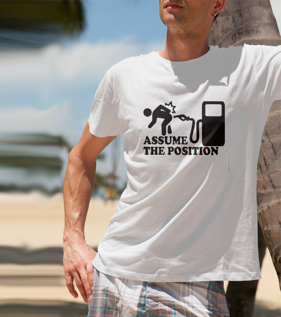 Assume The Position Gas Pump Stick Figure T-Shirt
