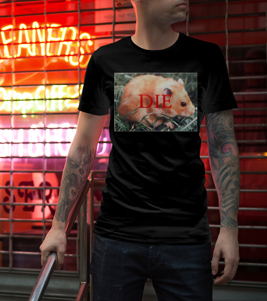 Hamster Die Text Overlay On Image T-Shirt
