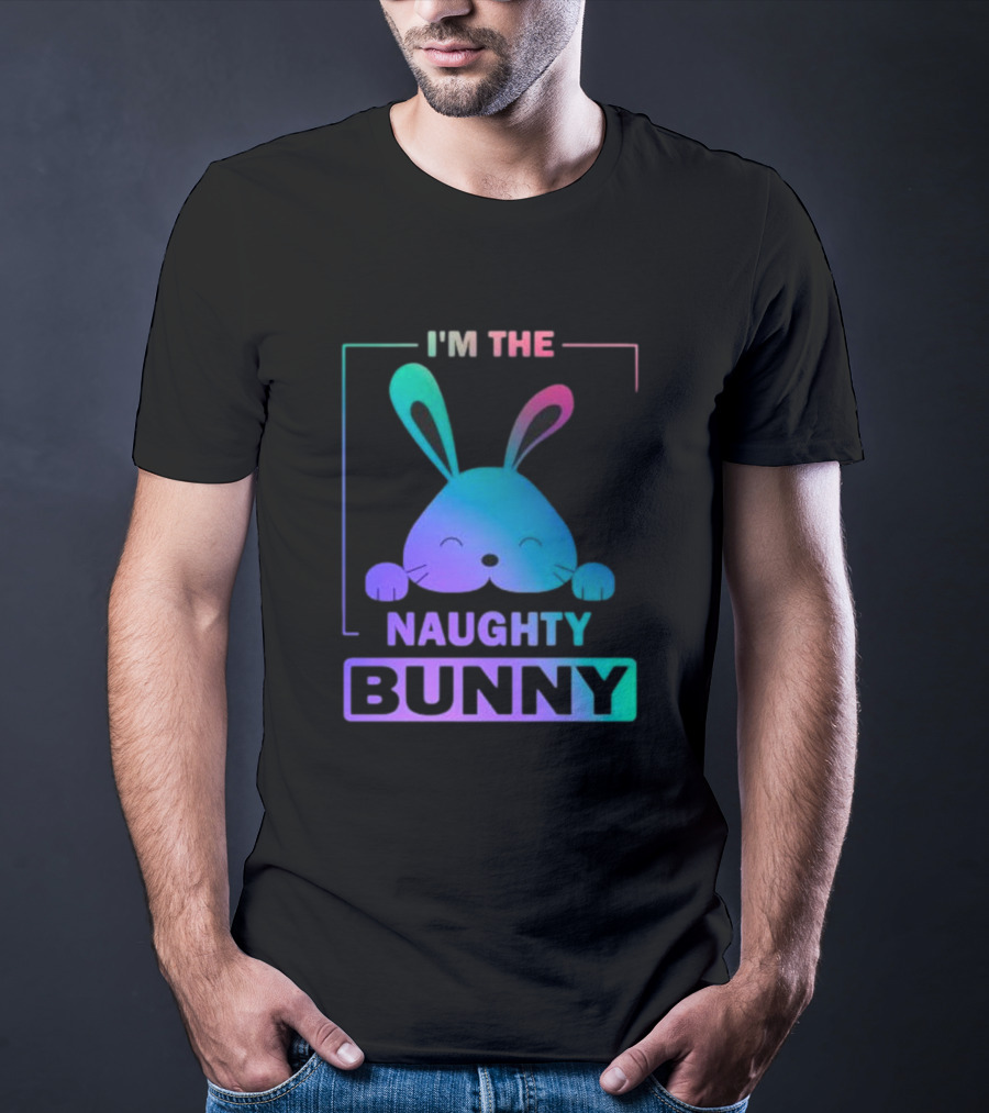 I'm The Naughty Bunny Rainbow Gradient Happy Ears T-Shirt