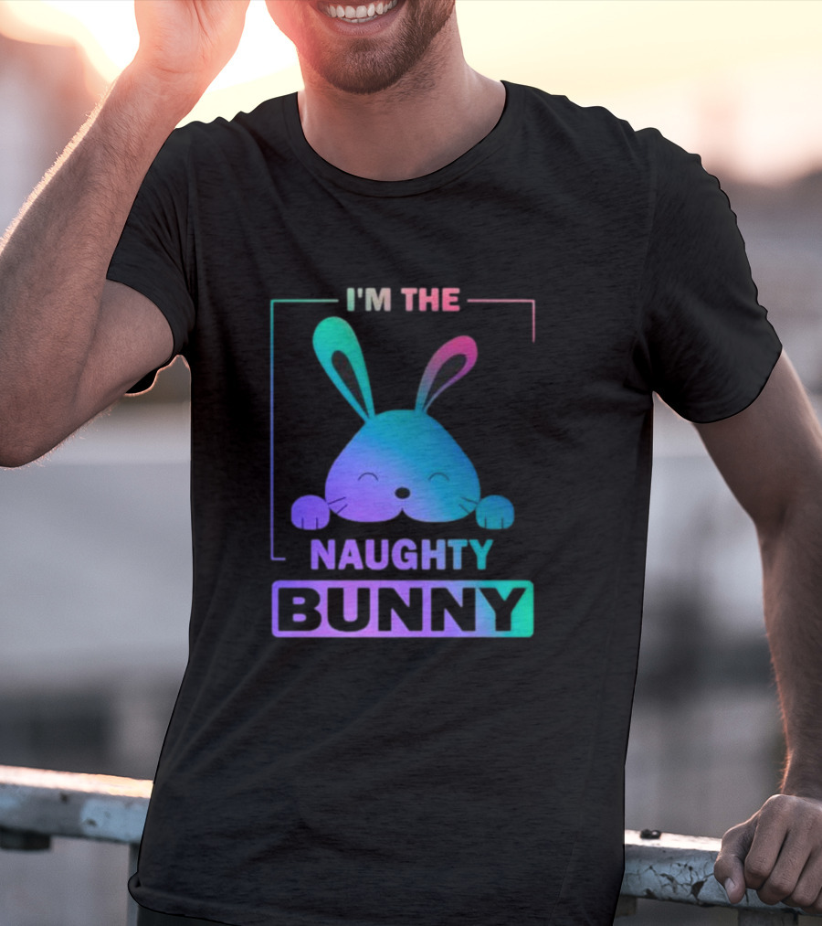 I'm The Naughty Bunny Rainbow Gradient Happy Ears T-Shirt