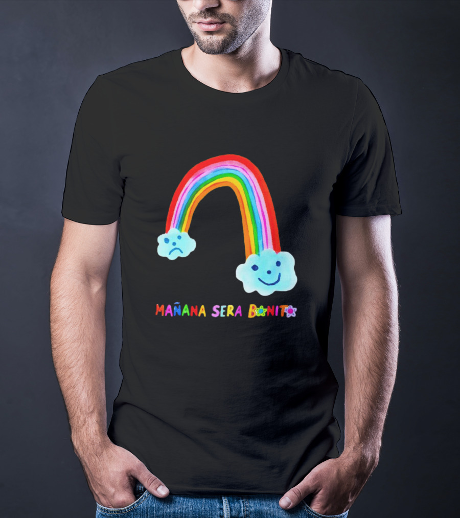 Mañana Será Bonito Rainbow Smiling And Sad Clouds T-Shirt