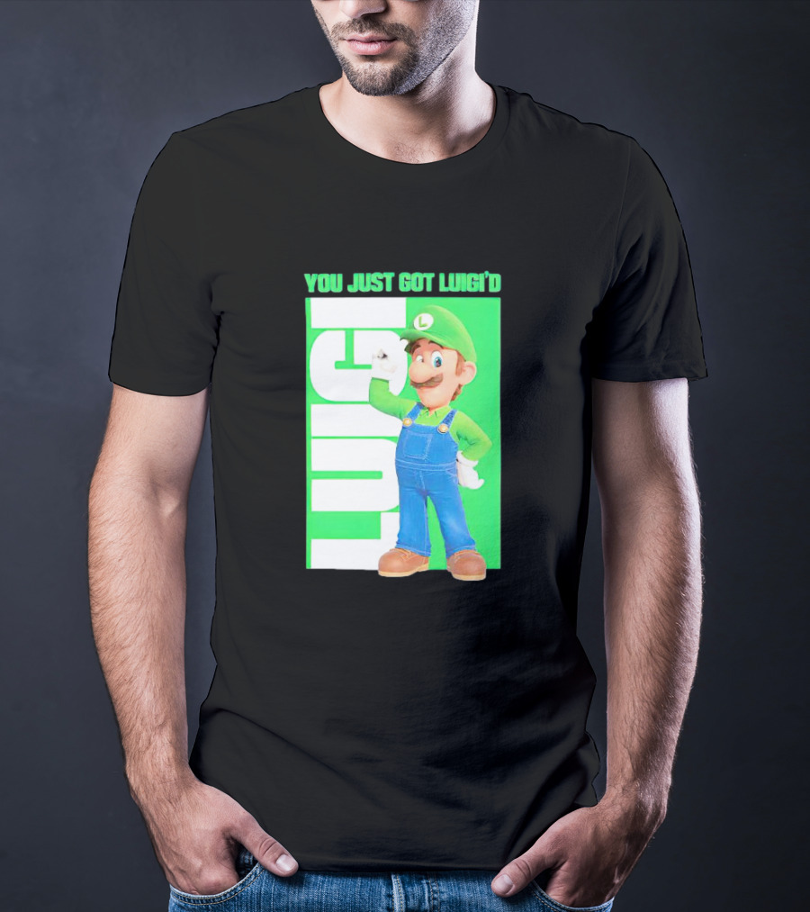 LUIGI You Just Got Luigi'D T-Shirt