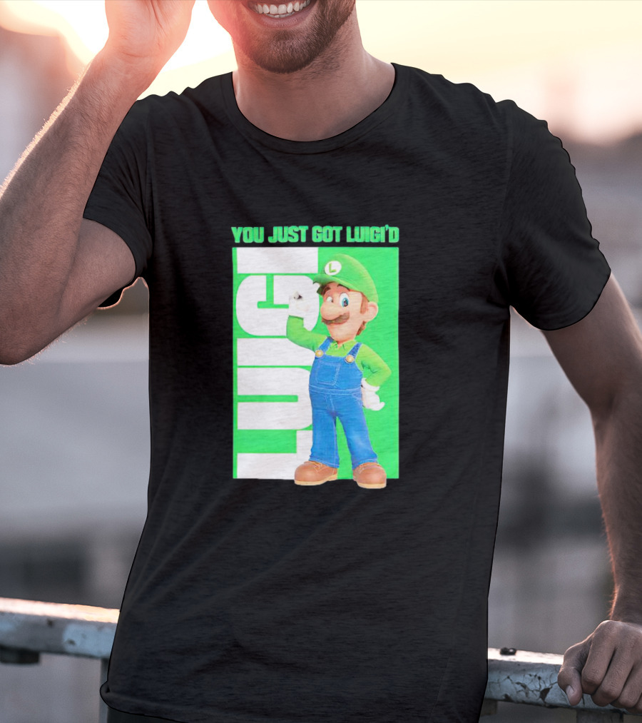 LUIGI You Just Got Luigi'D T-Shirt