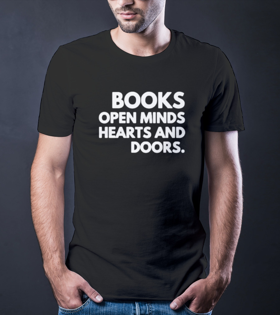 Books Open Minds Hearts And Doors Text T-Shirt