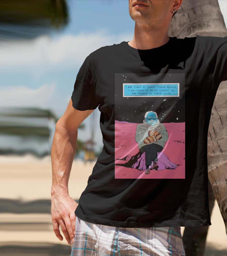 I Am Tired Of Earth These People Dr. Manhattan Bernie Sanders Sitting Meme T-Shirt