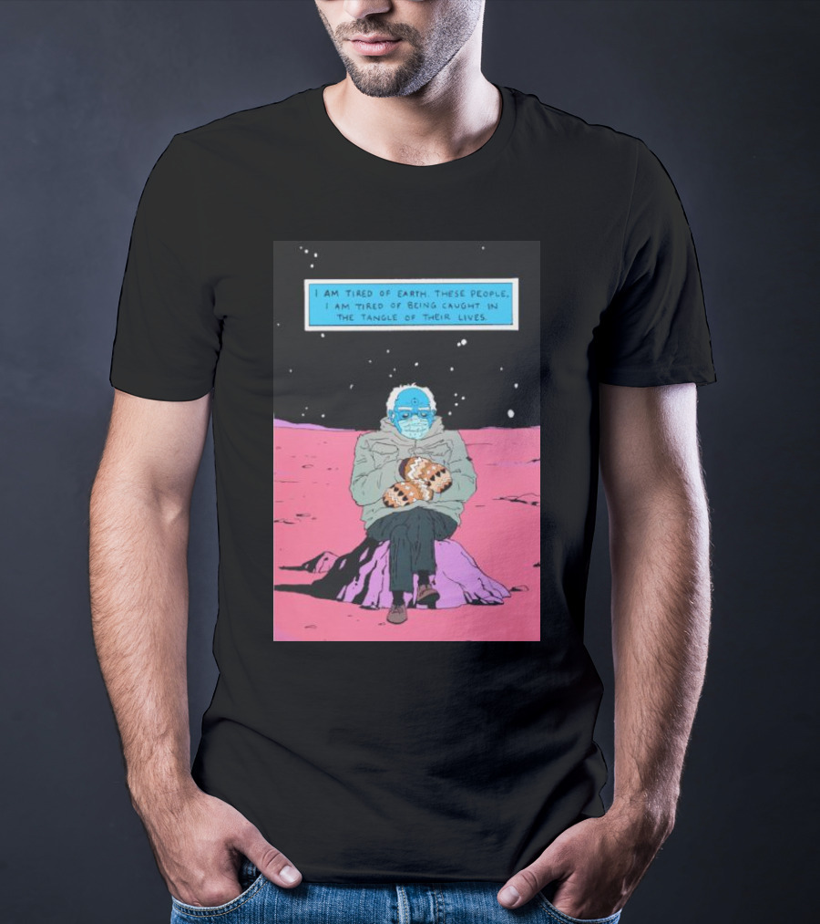 I Am Tired Of Earth These People Dr. Manhattan Bernie Sanders Sitting Meme T-Shirt