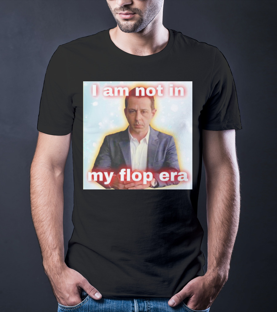 I Am Not In My Flop Era Kendall Roy T-Shirt